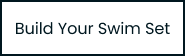 build your dream swim set